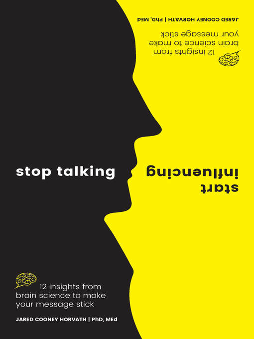 Title details for Stop Talking, Start Influencing by Jared Cooney Horvath - Available